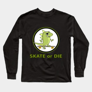Lizard Skate or Die Long Sleeve T-Shirt